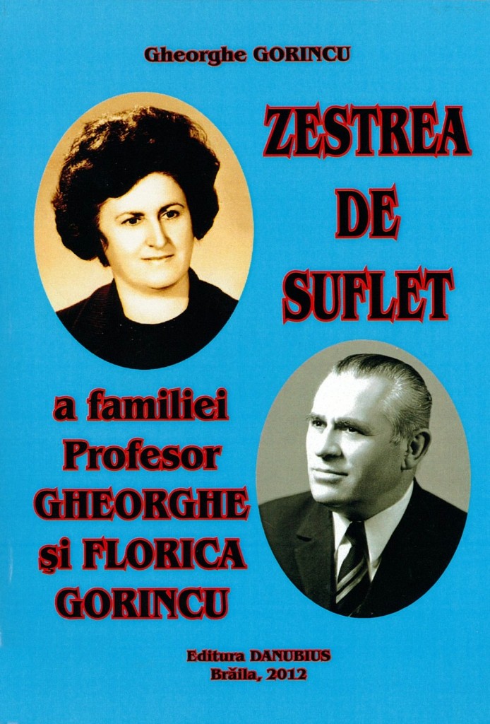 Zestrea de suflet a familiei profesor Gheorghe si Florica Gorincu
